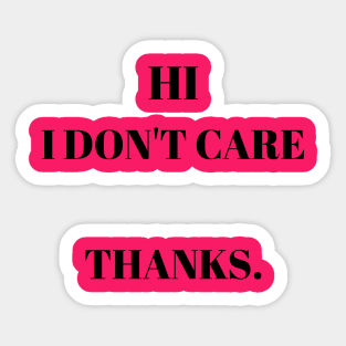 I don't care t-shirt Sticker